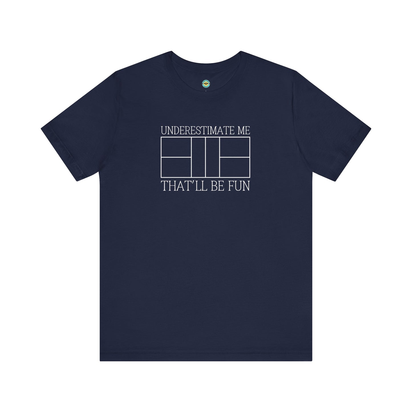 Underestimate Me Pickleball Unisex Tee