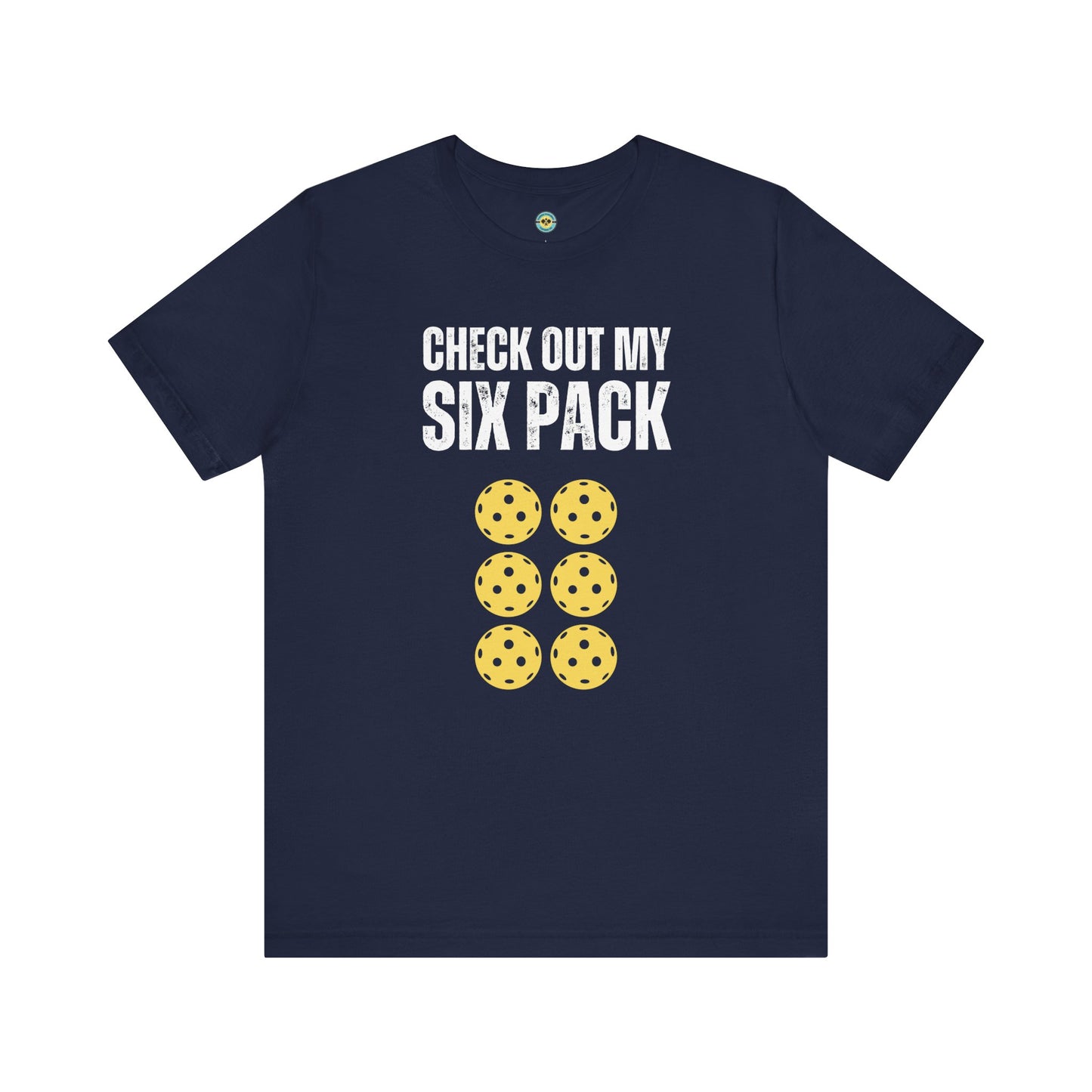 Check Out My Six Pack Pickleball Unisex Tee