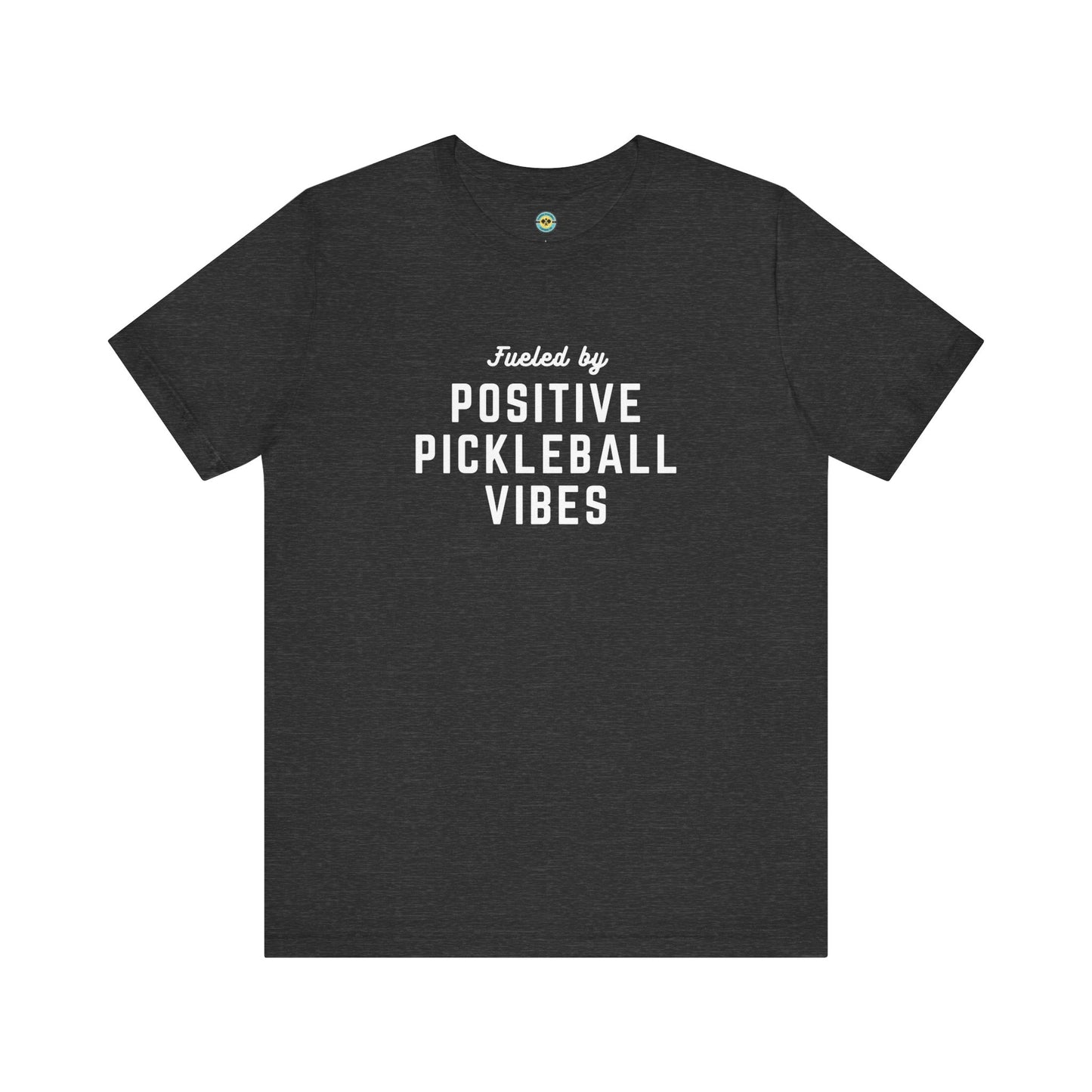 Fueled by Positive Pickleball Vibes Unisex Tee