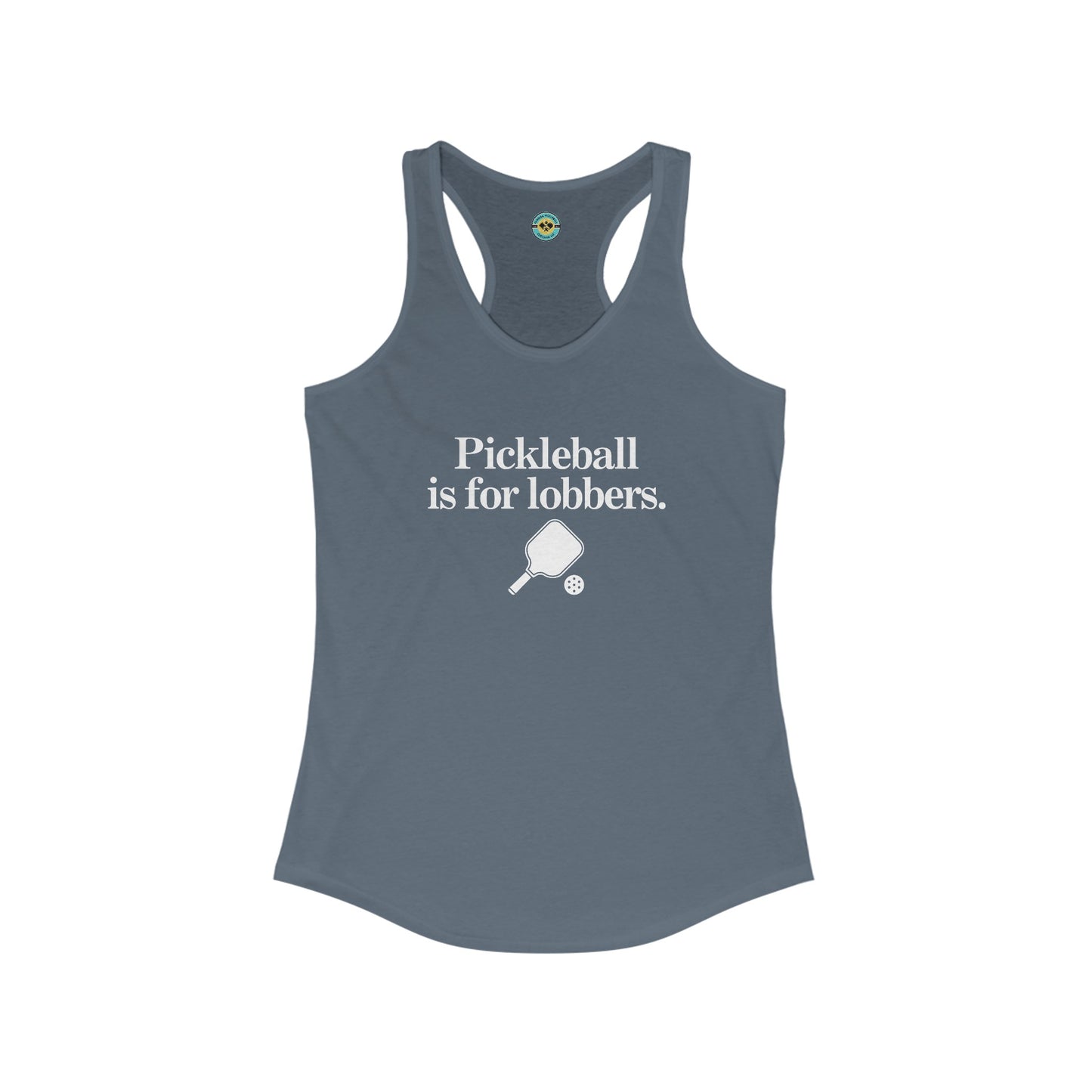 Pickleball Is For Lobbers Women's Racerback Tank
