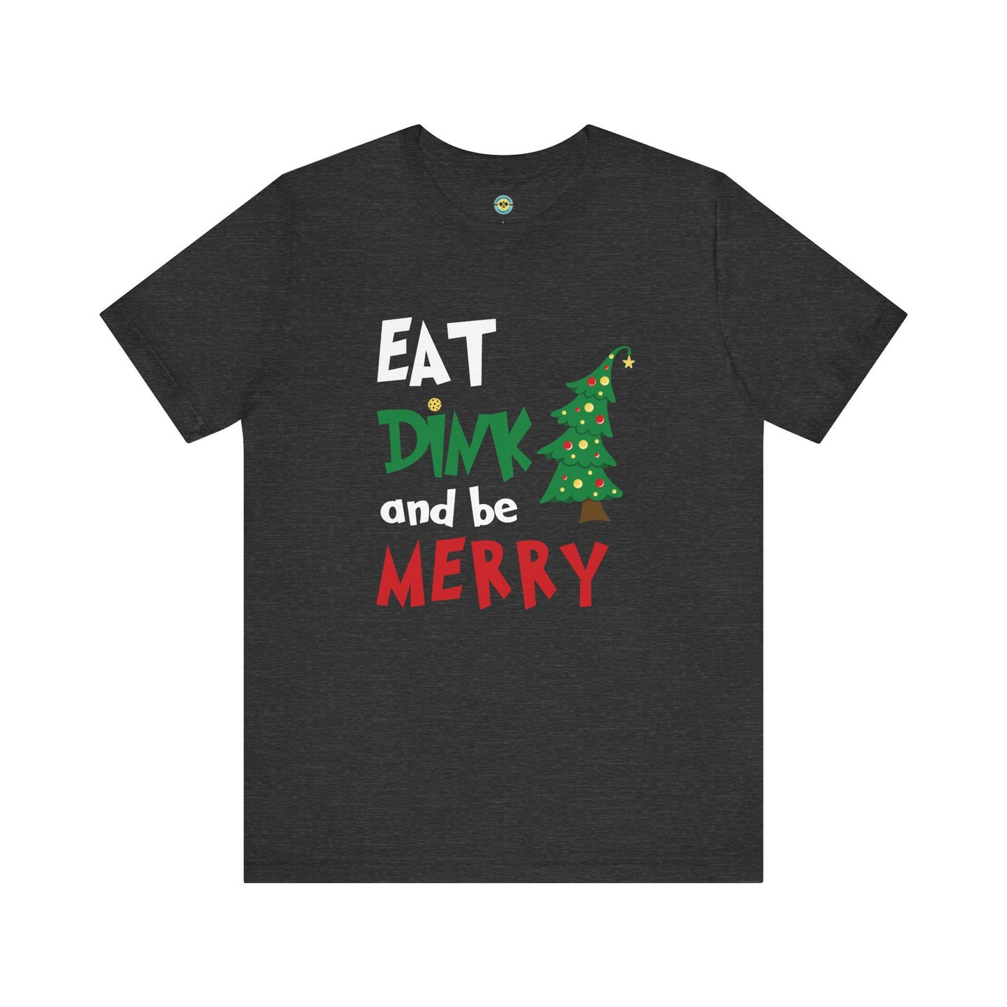 Eat Dink And Be Merry Unisex Tee