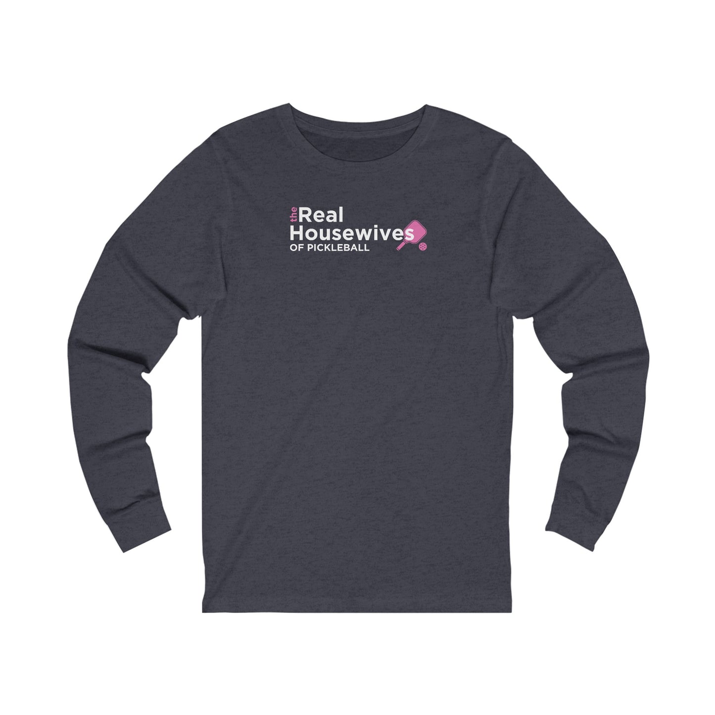 Housewives of Pickleball Long Sleeve Unisex Tee