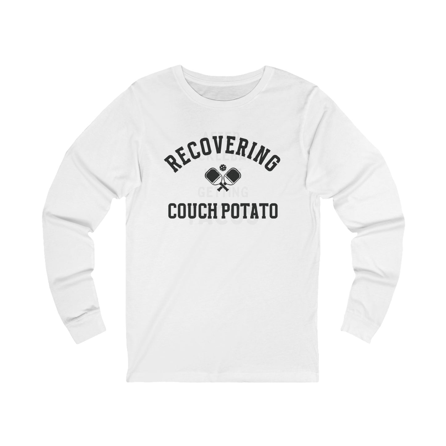 Recovering Couch Potato Unisex Long Sleeve T-shirt