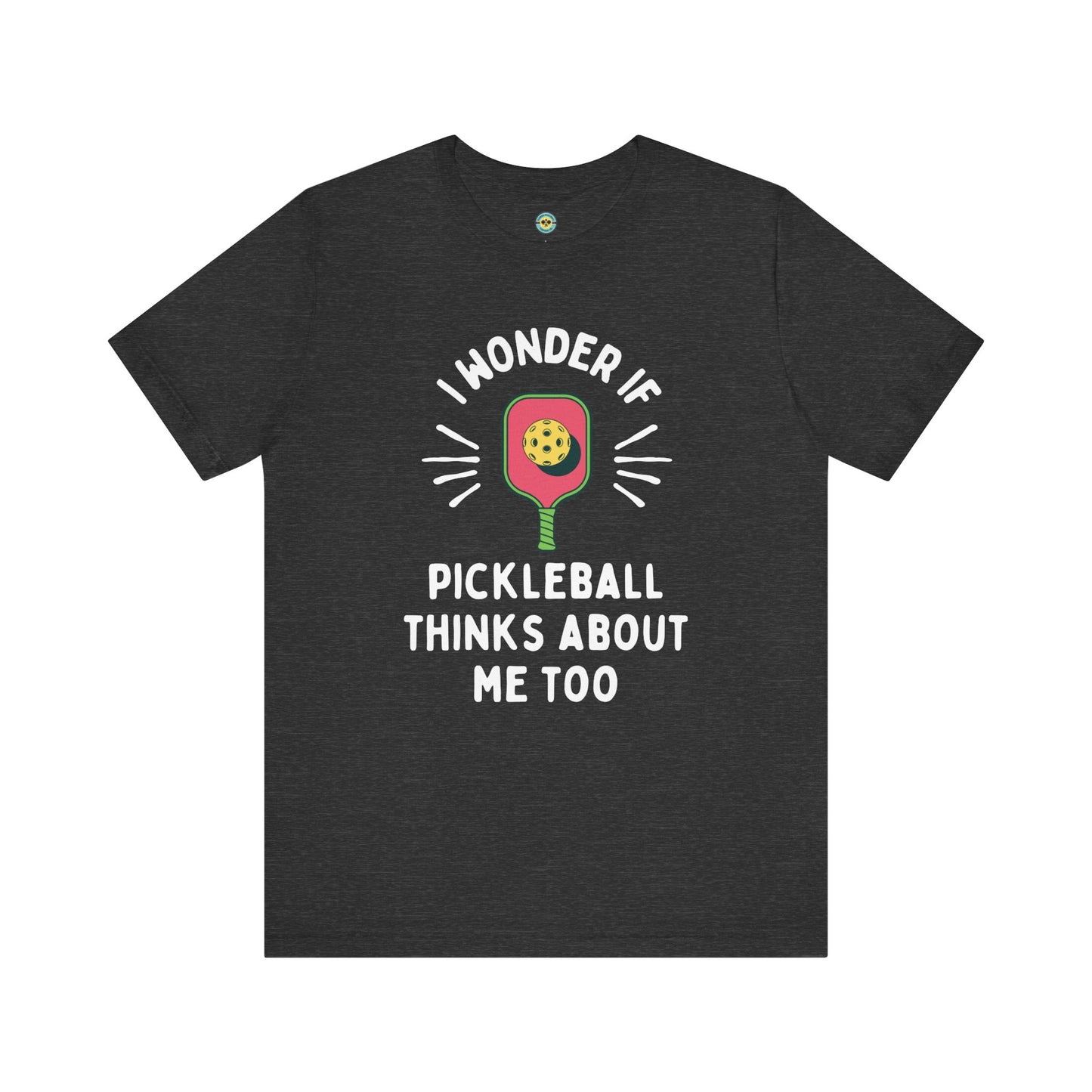 I Wonder If Pickleball Thinks About Me Too Unisex Tee