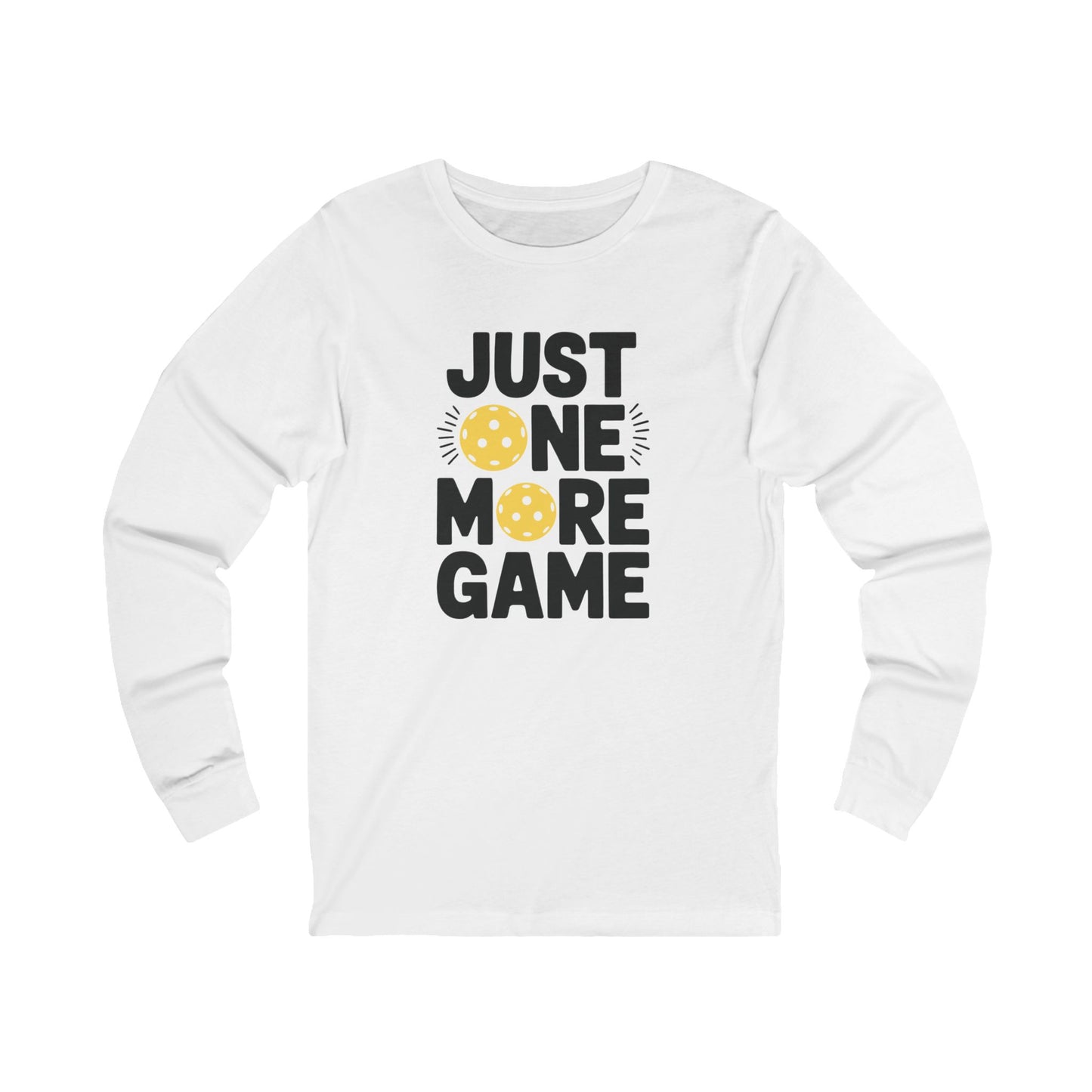 Just One More Game Unisex Long Sleeve Tee