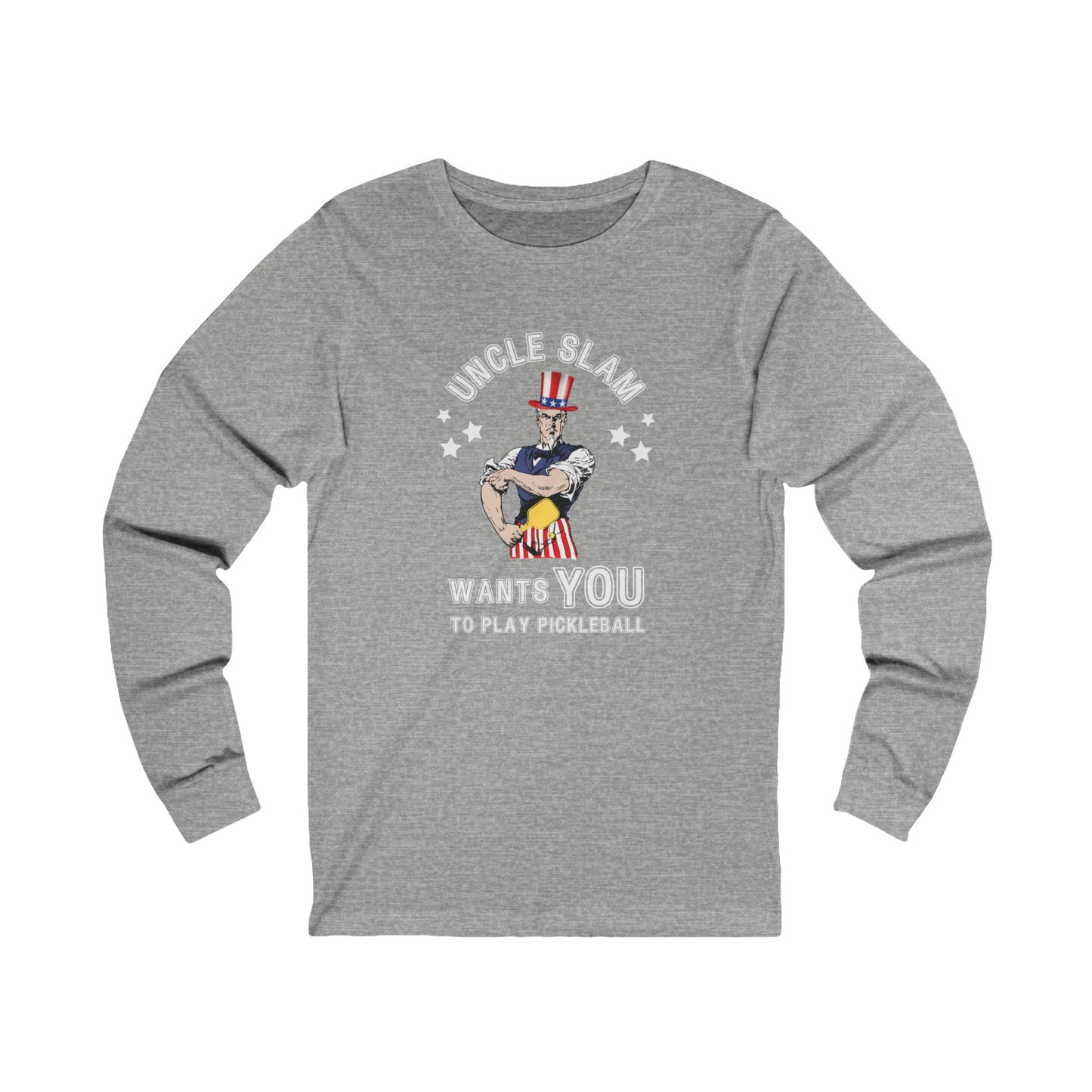 Uncle Slam Wants You to Play Pickleball Unisex Long Sleeve Tee