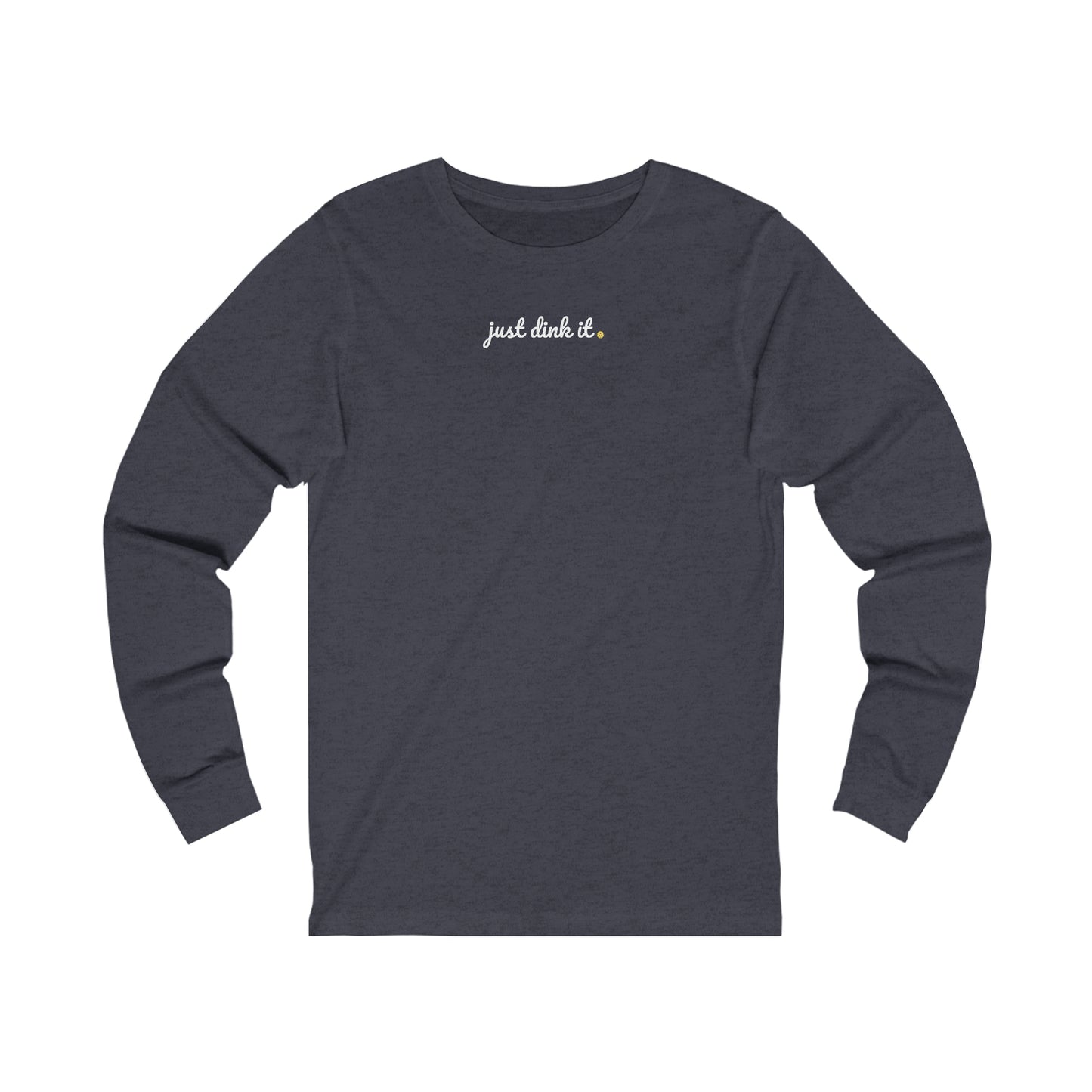 Just Dink It Pickleball Unisex Long Sleeve Tee