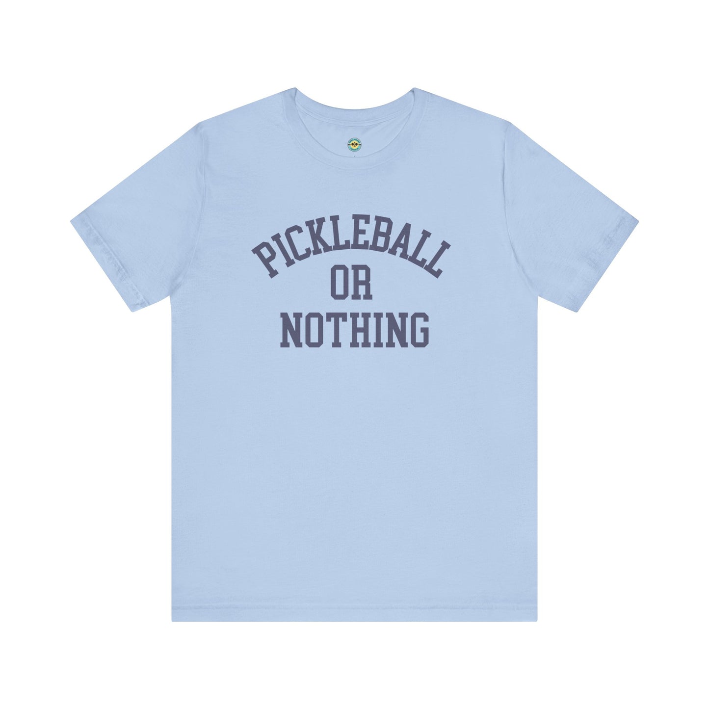 Pickleball or Nothing Unisex Tee v2