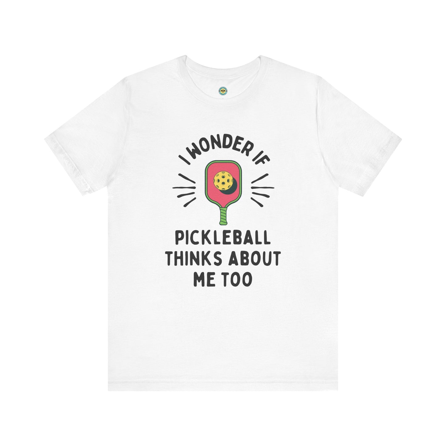 I Wonder If Pickleball Thinks About Me Too Unisex Tee