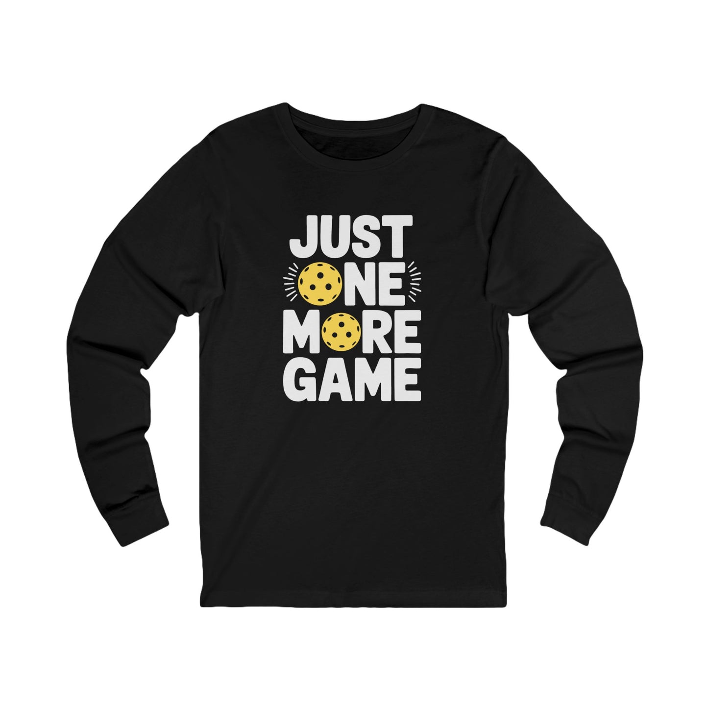 Just One More Game Unisex Long Sleeve Tee