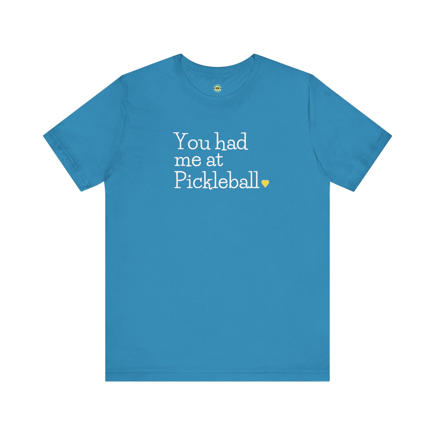 You Had Me at Pickleball Unisex Tee