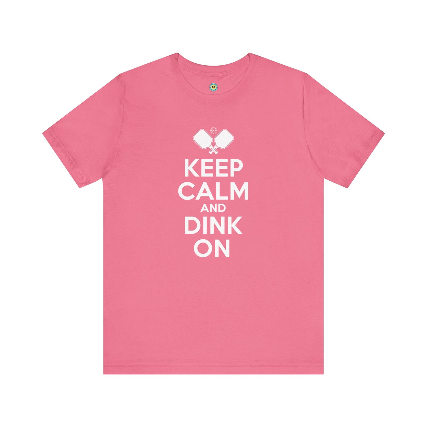 Keep Calm And Dink On Unisex Tee