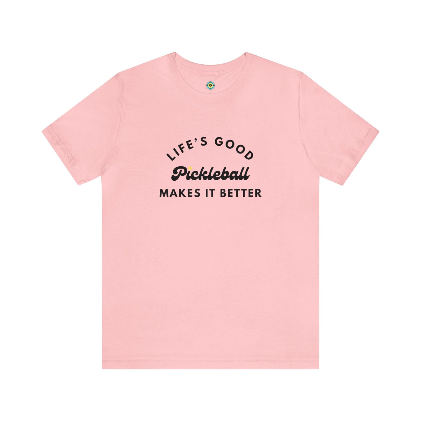 Pickleball Makes It Better Unisex Tee