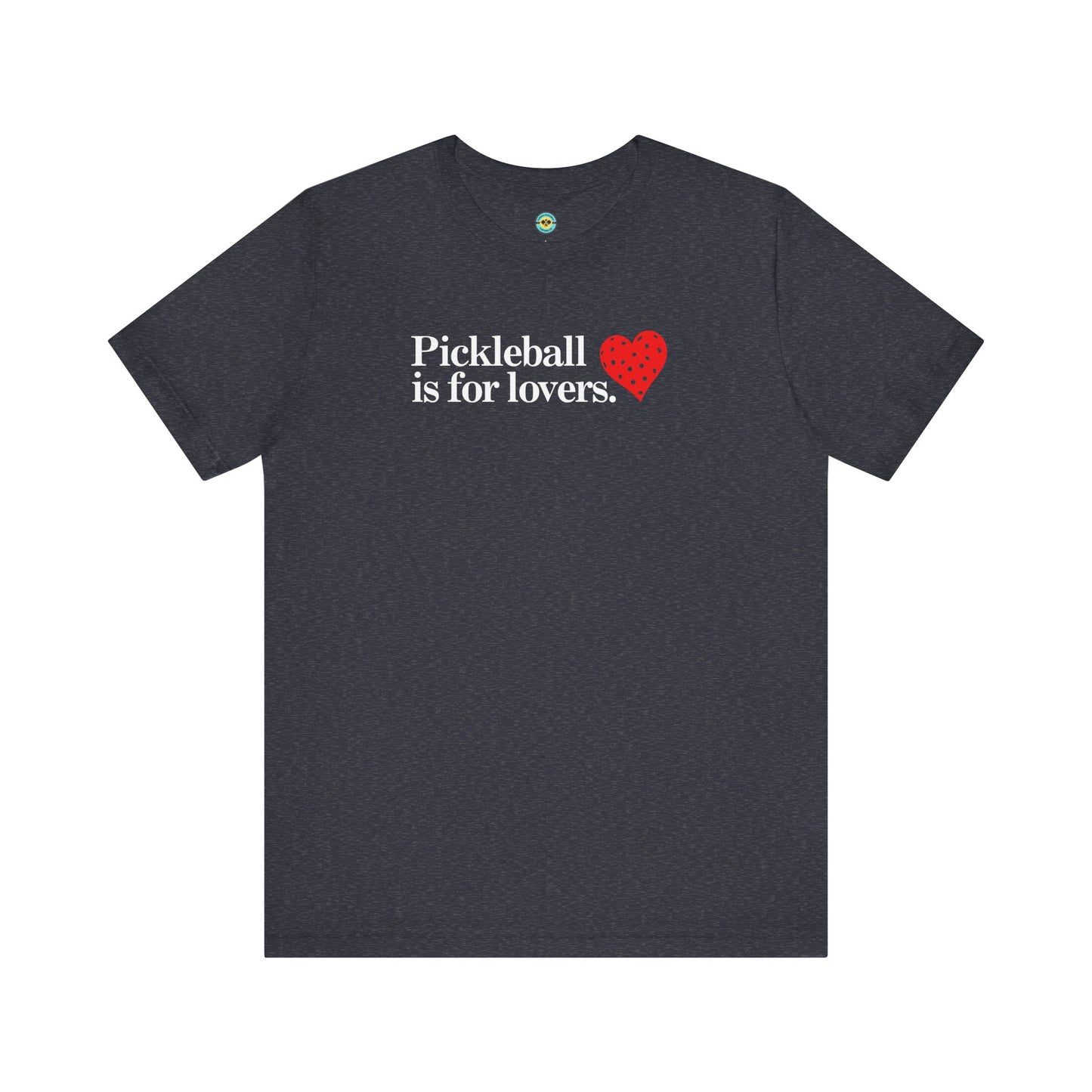 Pickleball Is For Lovers Unisex Tee