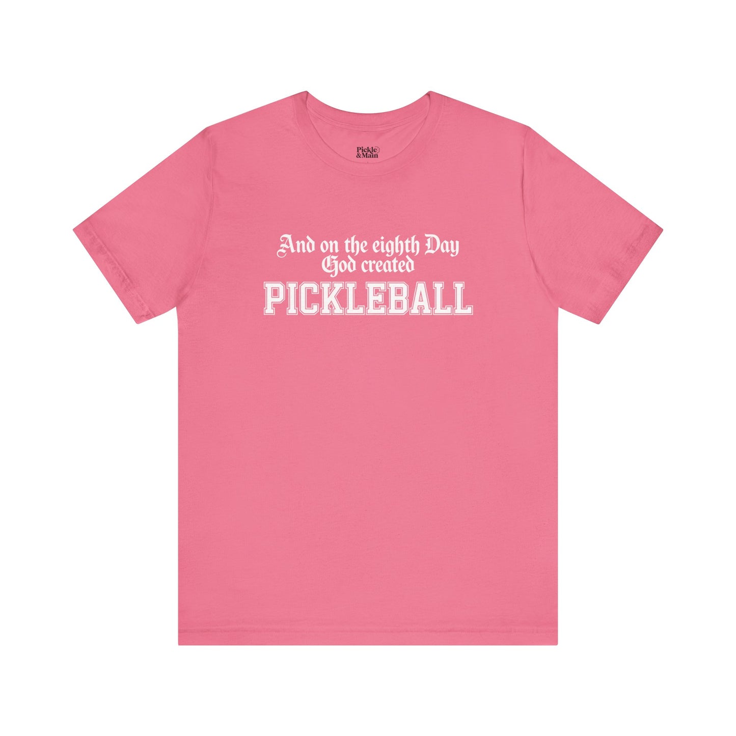 And On The Eighth Day Pickleball Unisex Tee