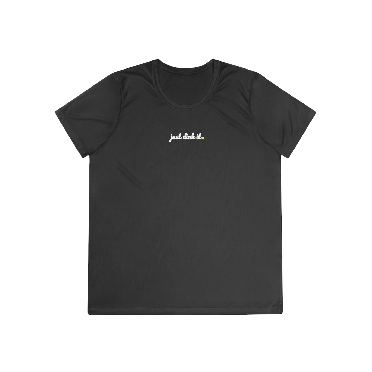 Just Dink It. Women's Performance Tee