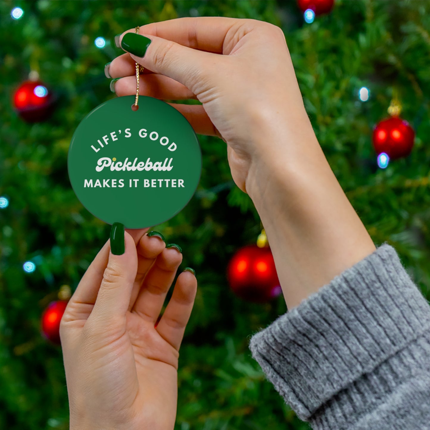 Pickleball Makes It Better Ornament - Green