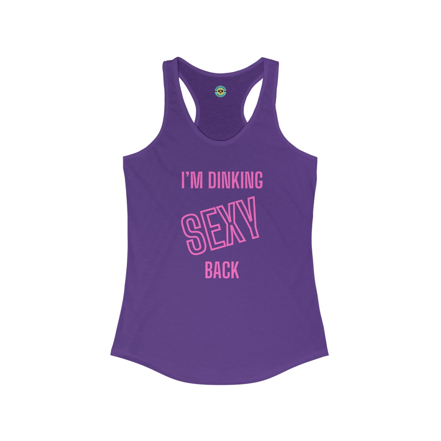 I'm Dinking Sexy Back Racerback Tank