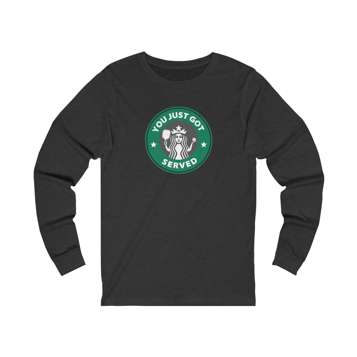 You Just Got Served Unisex Long Sleeve Tee