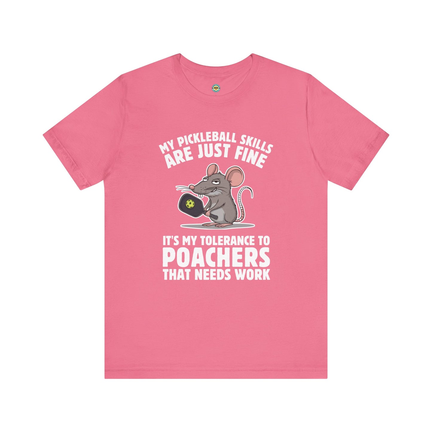 My Pickleball Skills Are Just Fine Unisex Tee