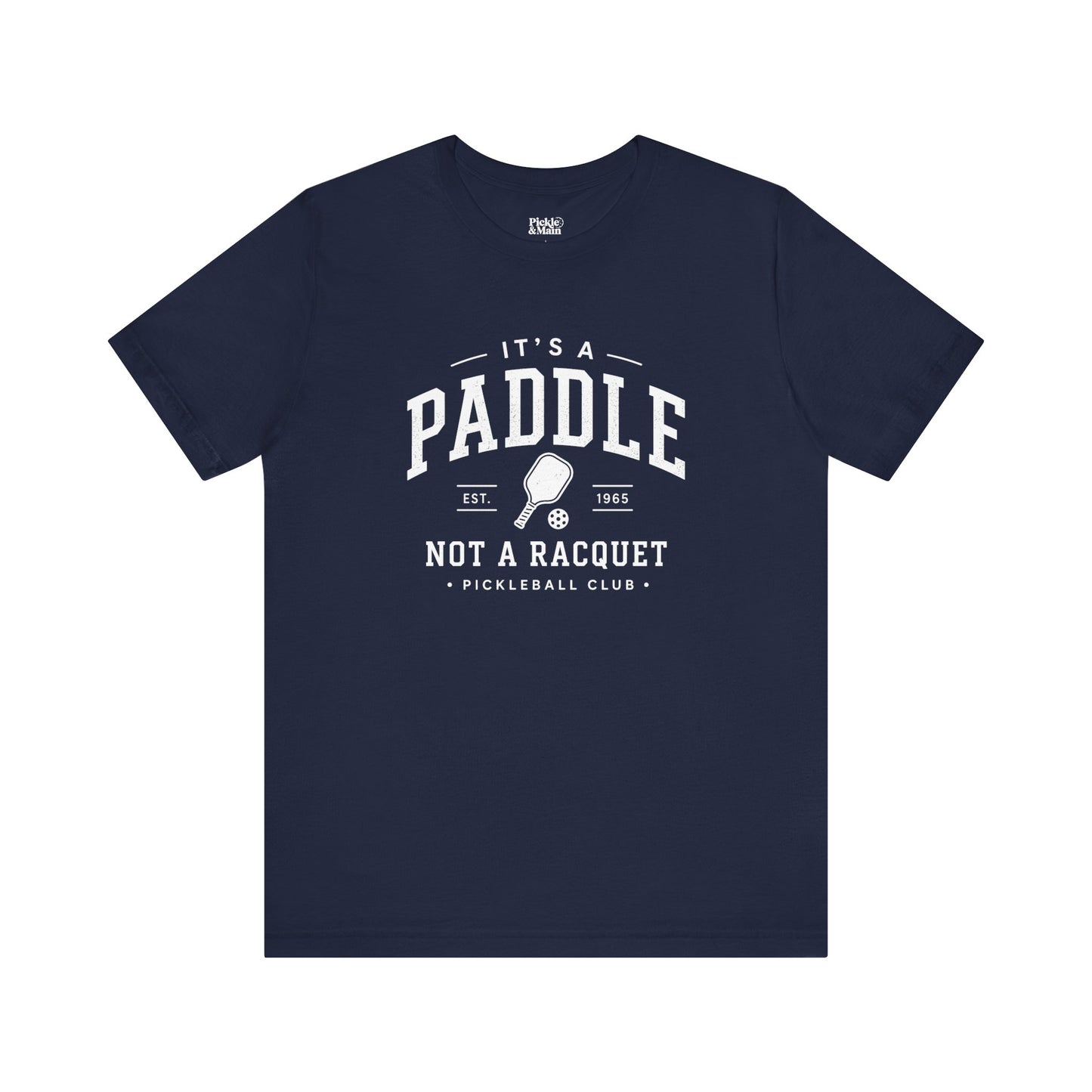 It's A Paddle Not A Racquet Pickleball Club Unisex Pickleball T-shirt