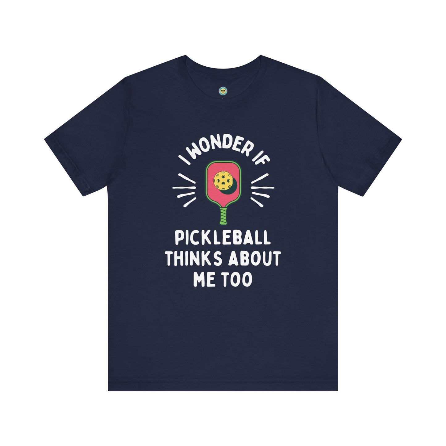 I Wonder If Pickleball Thinks About Me Too Unisex Tee