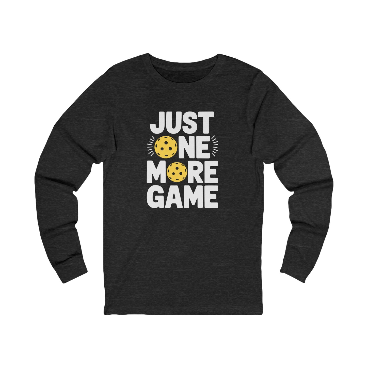 Just One More Game Unisex Long Sleeve Tee