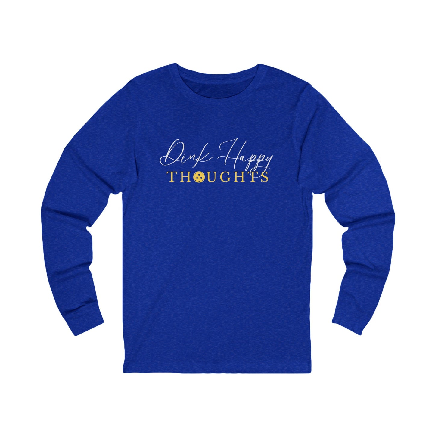 Dink Happy Thoughts Unisex Long Sleeve Tee