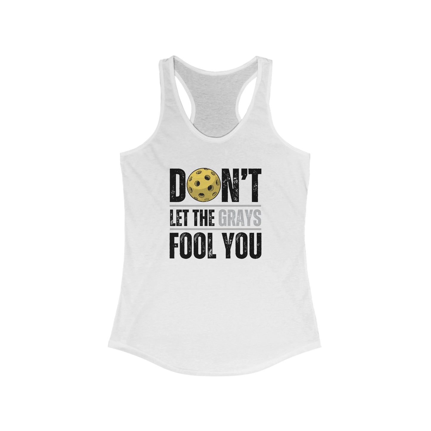 Don't Let The Grays Fool You Women's Racerback Tank