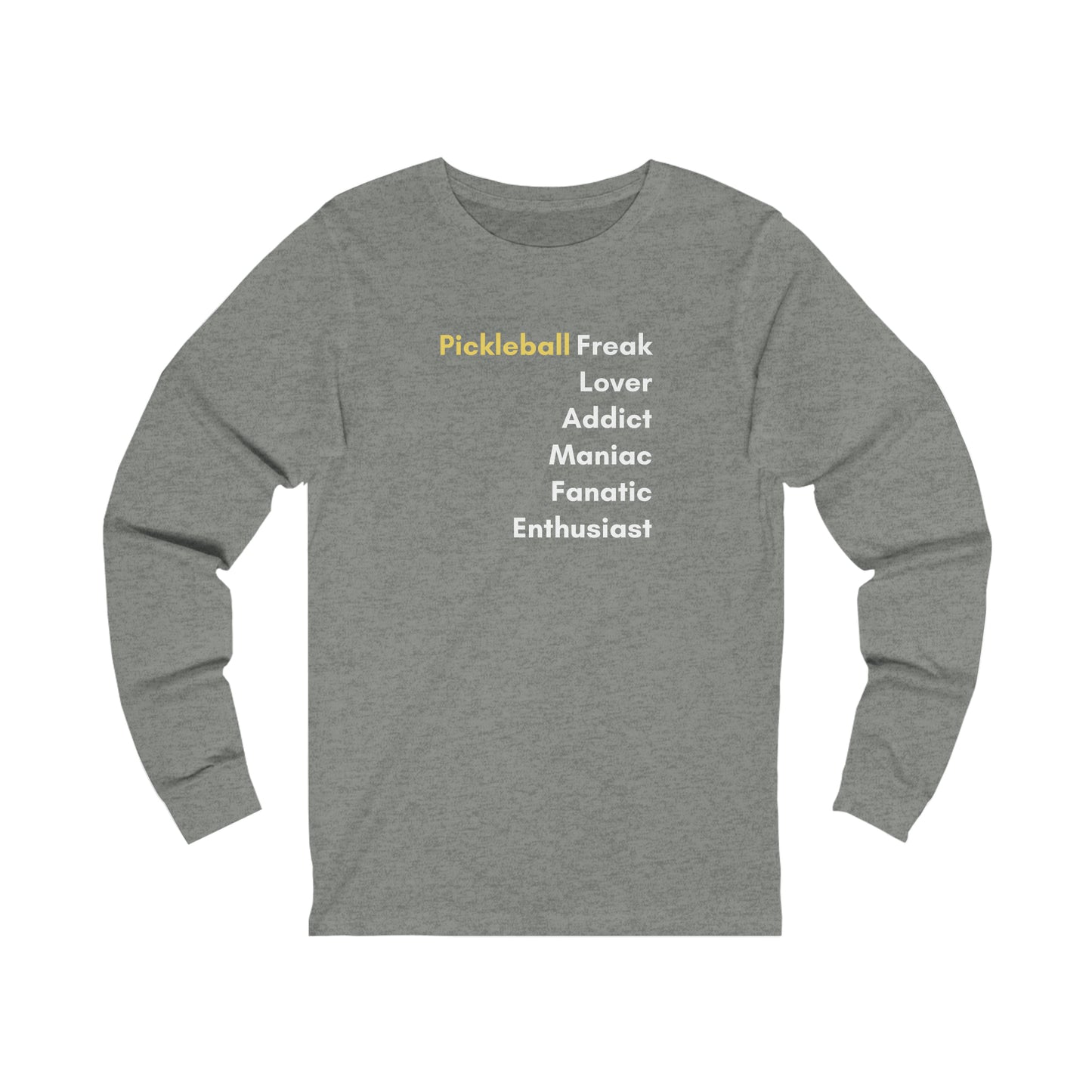 Pickleball Freak Unisex Long Sleeve Tee