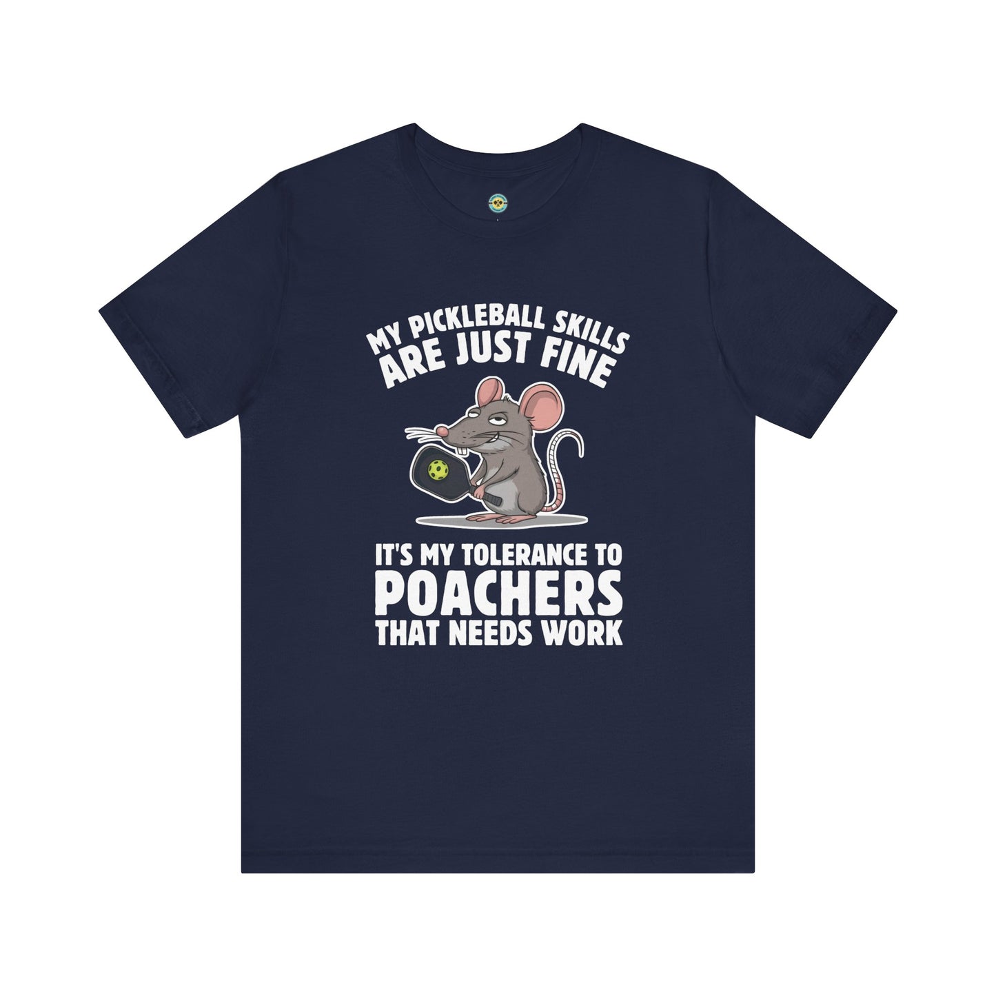 My Pickleball Skills Are Just Fine Unisex Tee