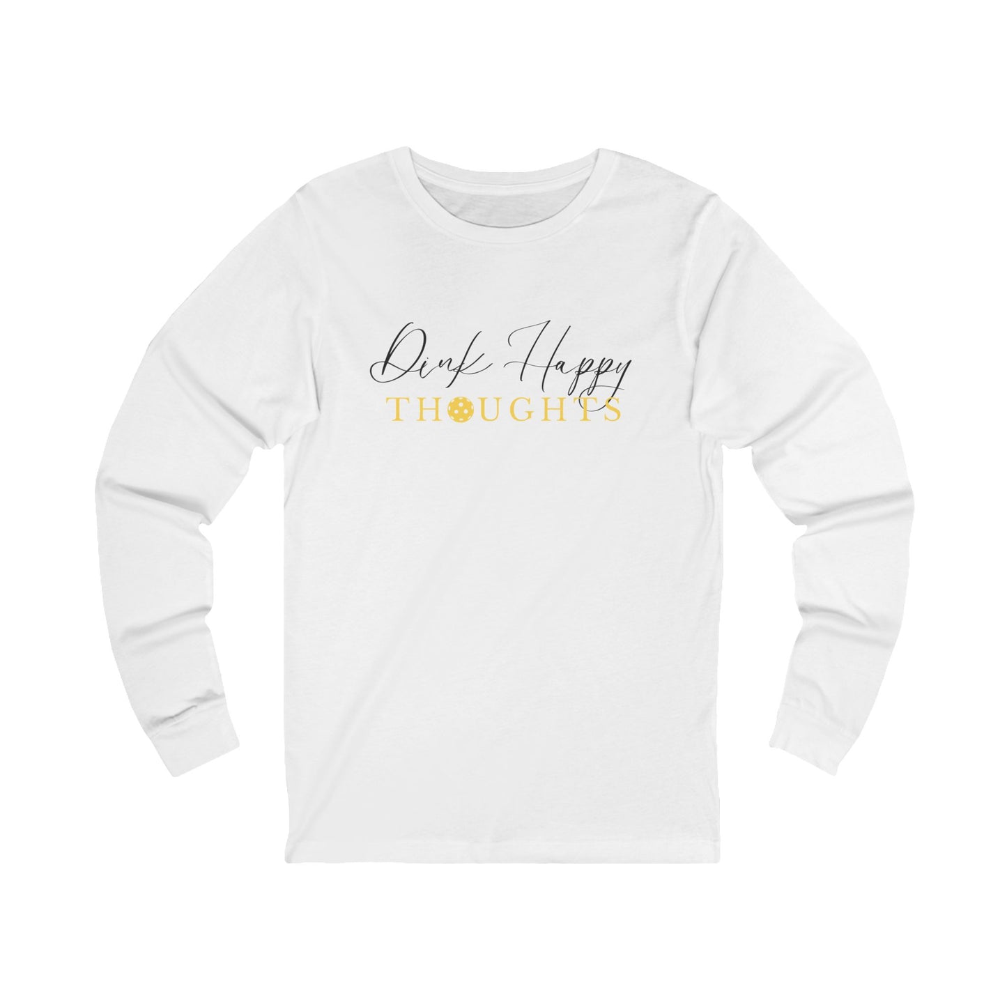 Dink Happy Thoughts Unisex Long Sleeve Tee