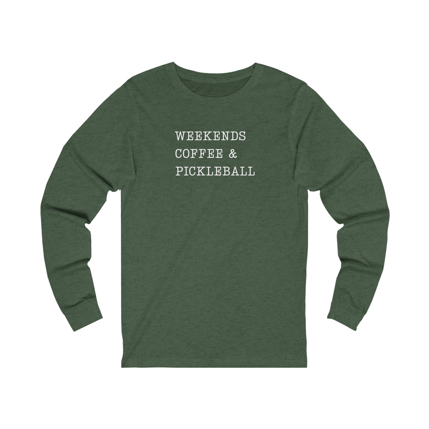 Weekends Coffee & Pickleball Unisex Long Sleeve Tee