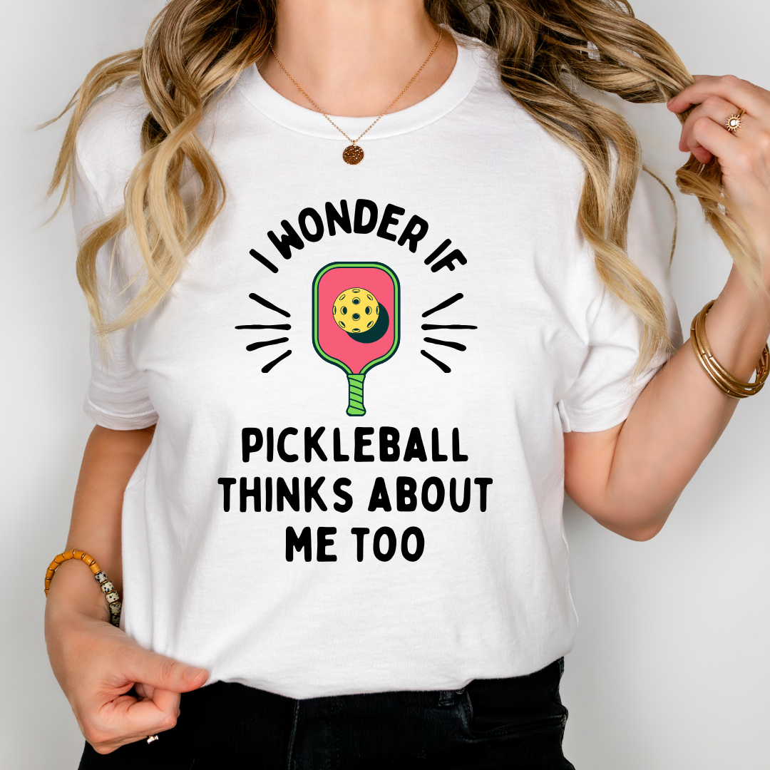 I Wonder If Pickleball Thinks About Me Too Unisex Tee