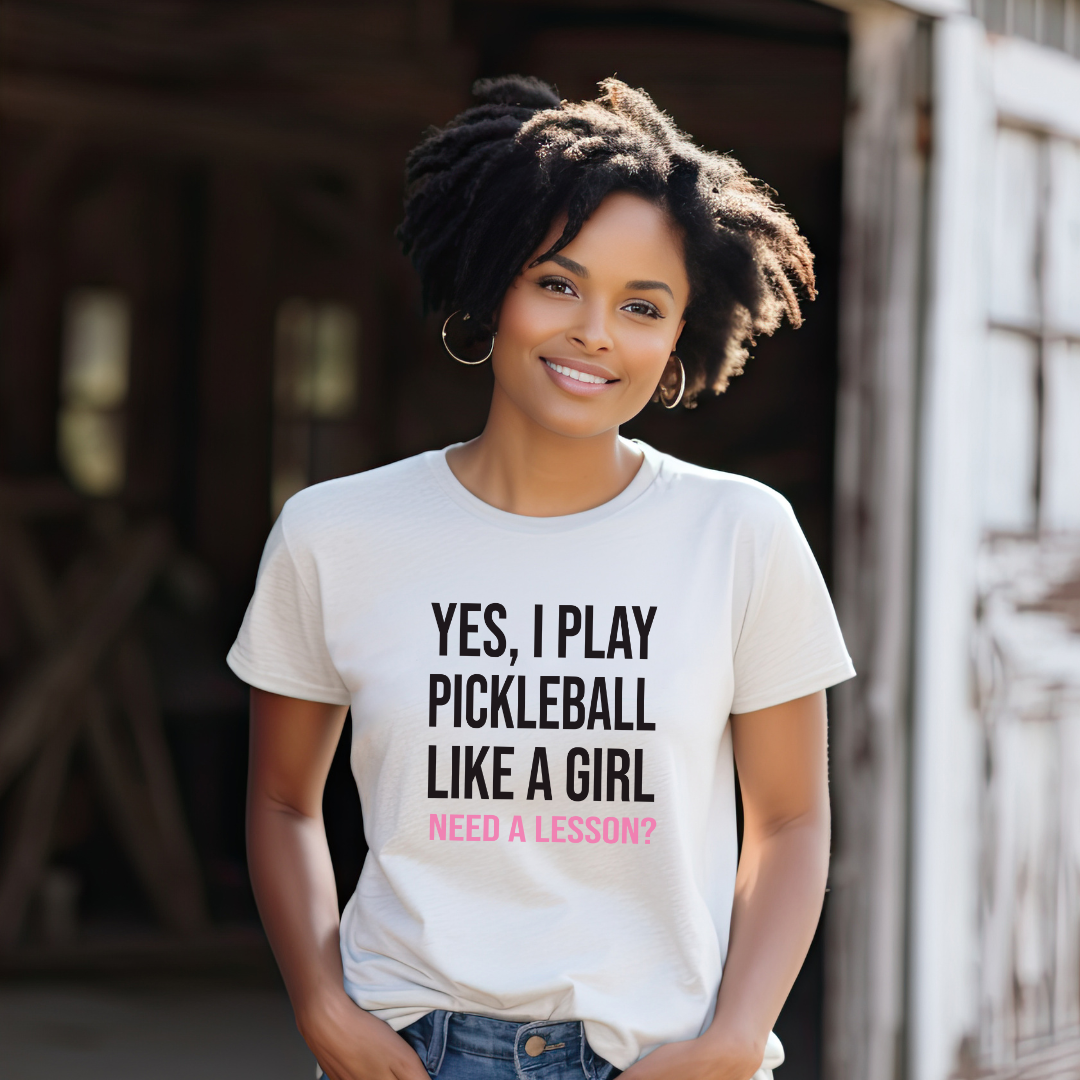 Yes, I Play Pickleball Like A Girl Unisex Tee