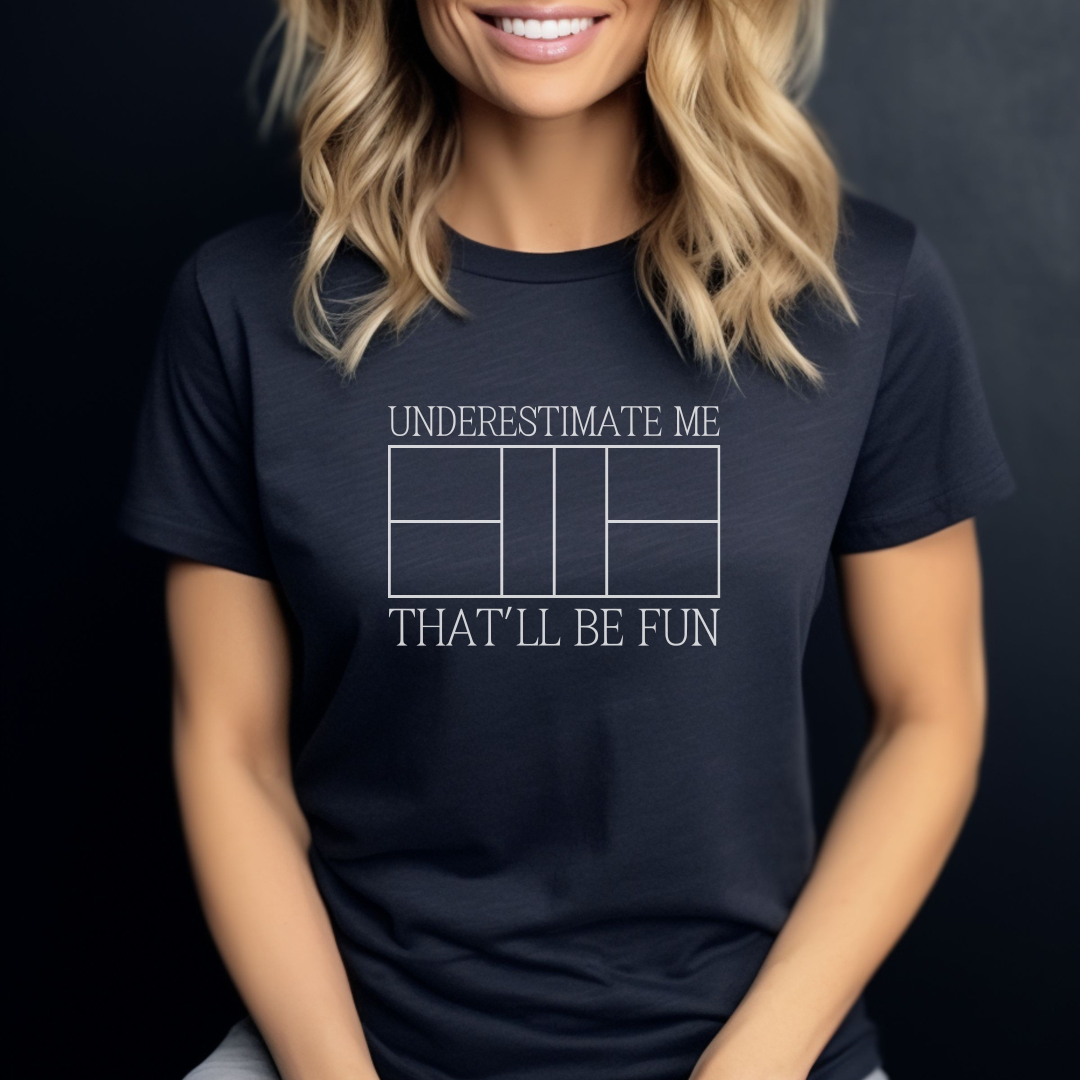 Underestimate Me Pickleball Unisex Tee