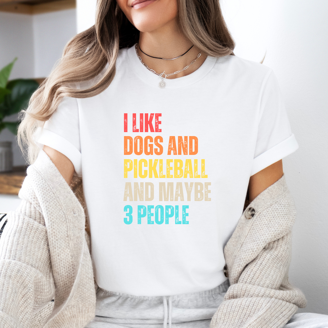 I Like Dogs And Pickleball And Maybe 3 People Unisex Tee