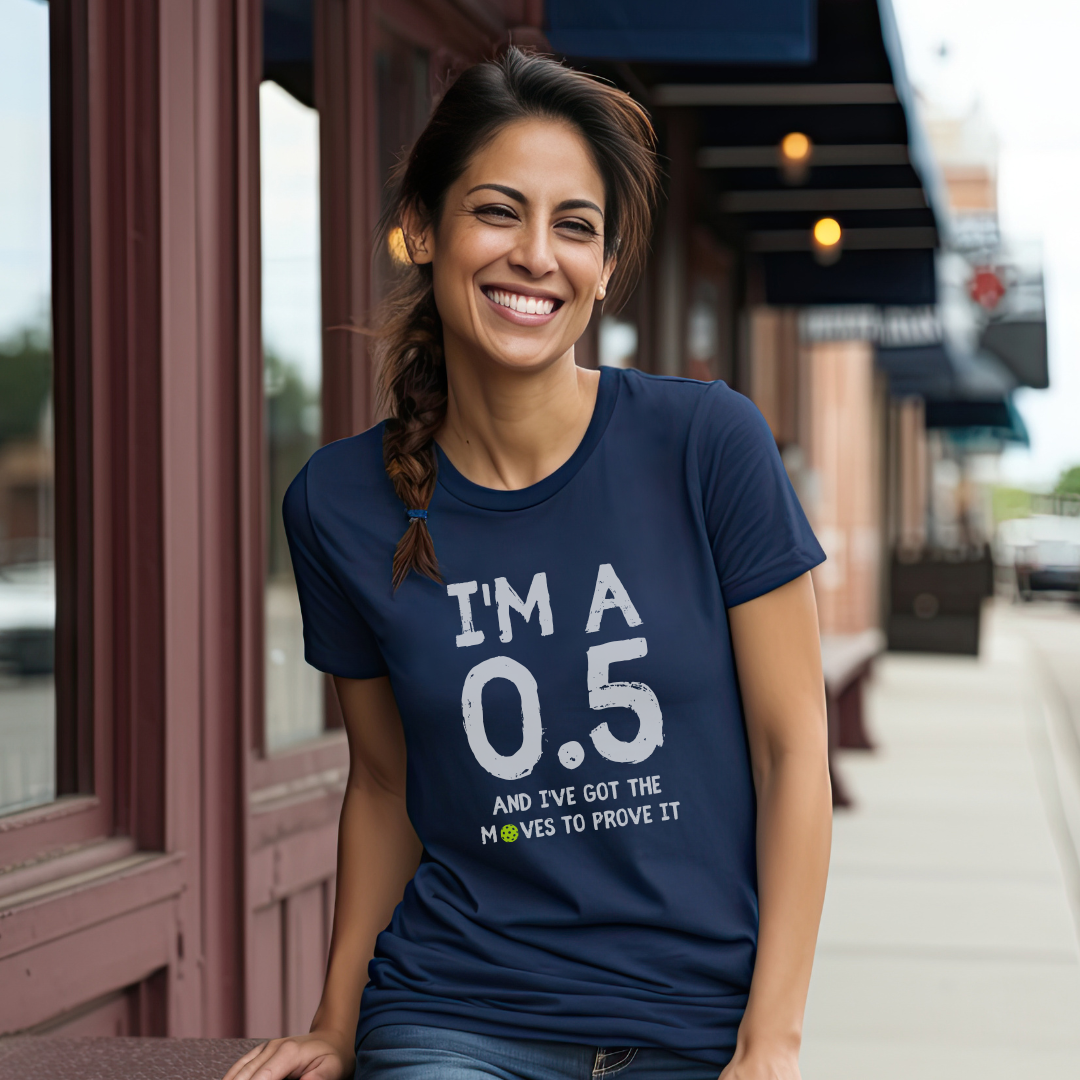 I'm A 0.5 And I've Got The Moves To Prove It Unisex Tee