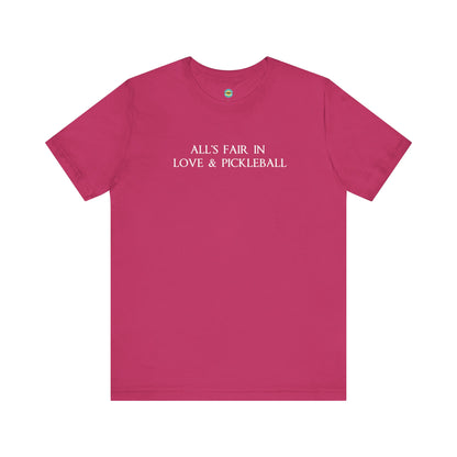 All's Fair in Love & Pickleball Unisex Tee