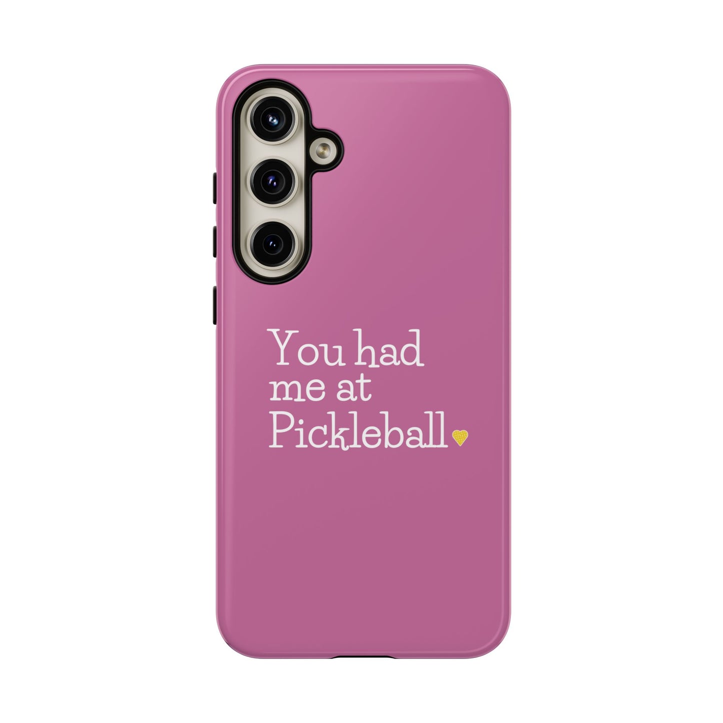 You Had Me At Pickleball Phone Case