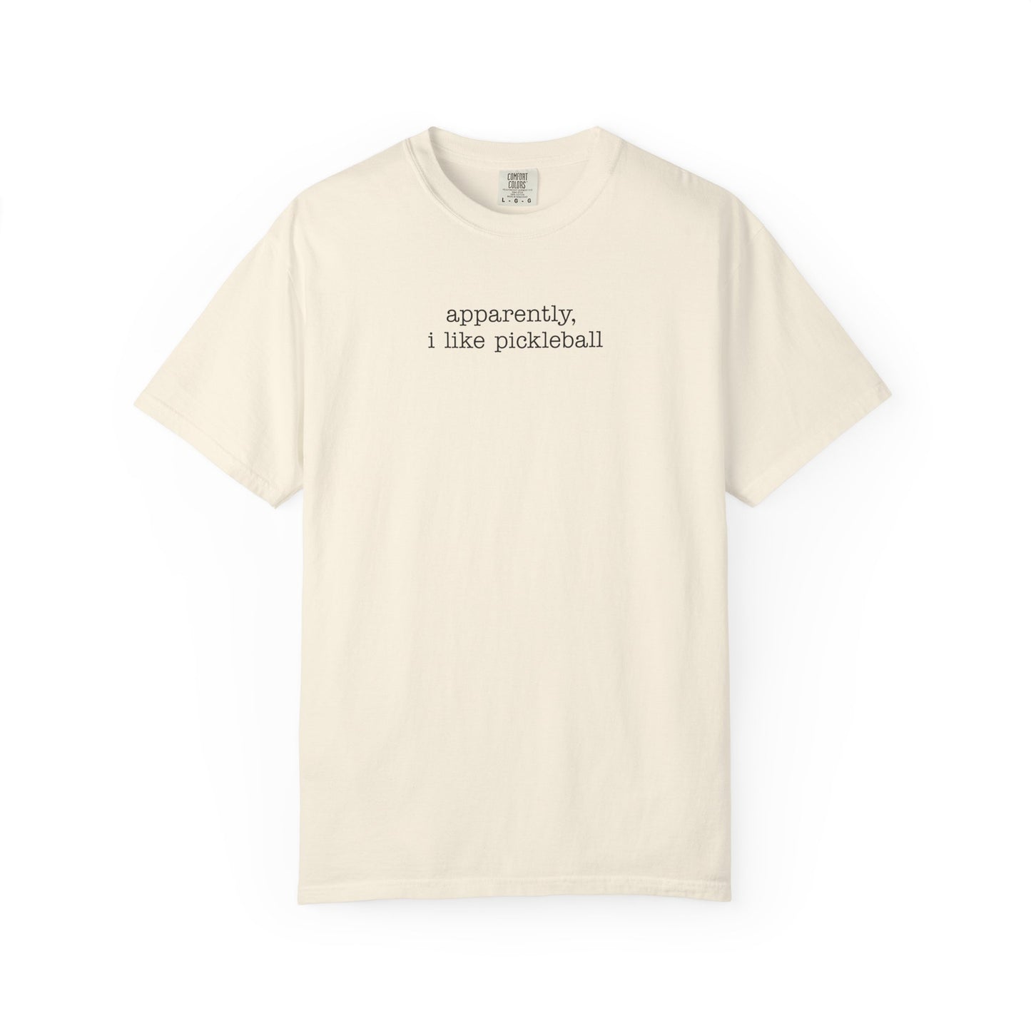 Apparently, I Like Pickleball Comfort Colors Unisex Pickleball T-shirt