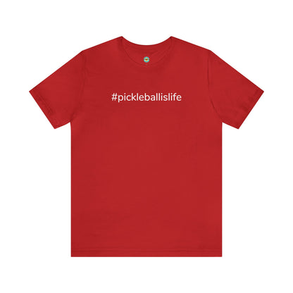 #pickleballislife Unisex T-shirt