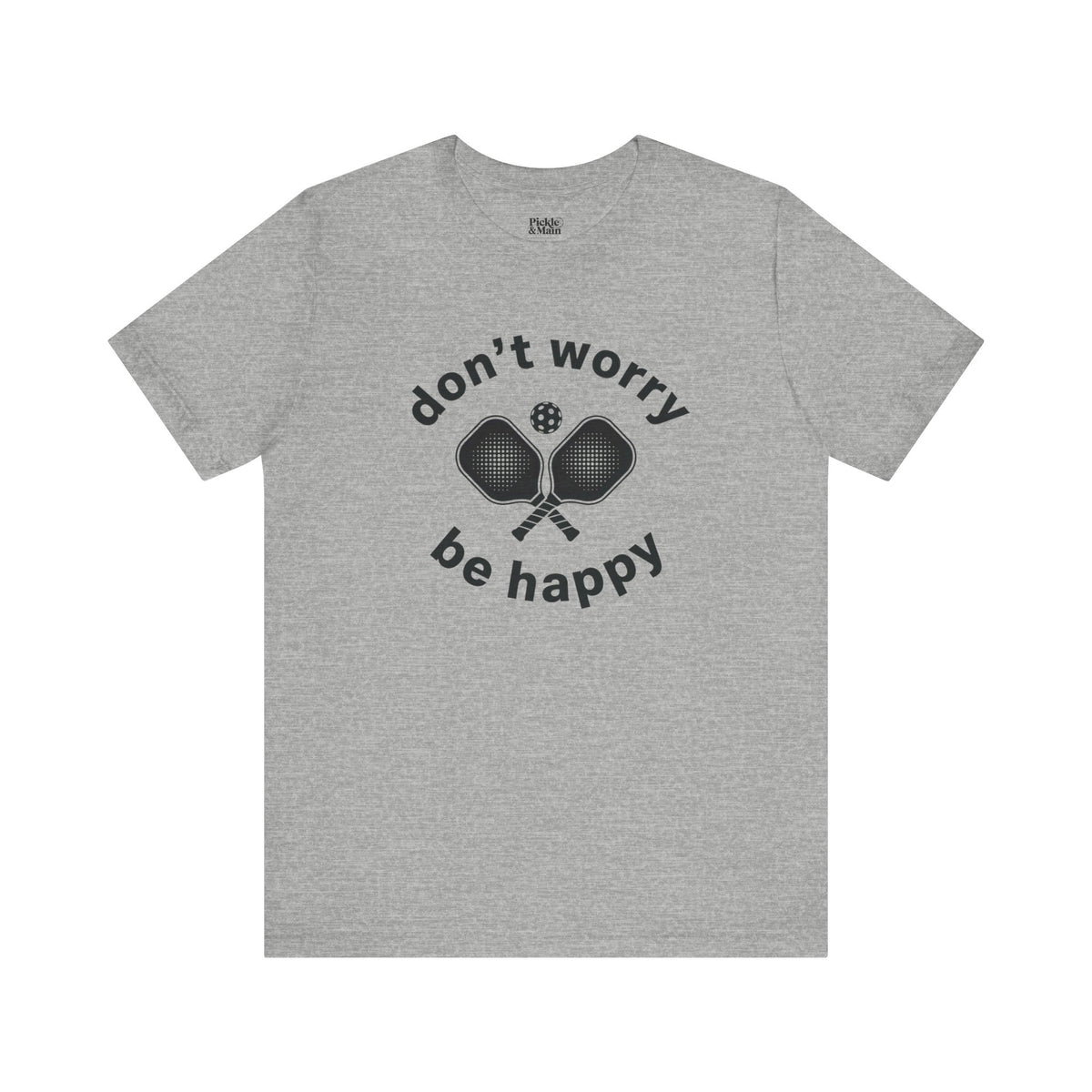 Don't Worry Unisex Pickleball T-shirt