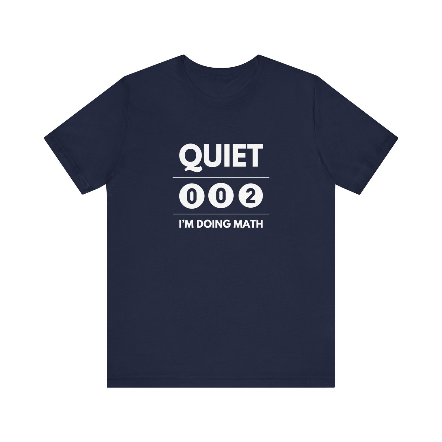Quiet I'm Doing Math Unisex Tee (Express Delivery)