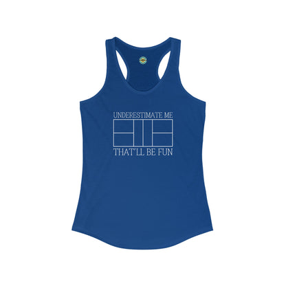 Underestimate Me Women's Racerback Tank