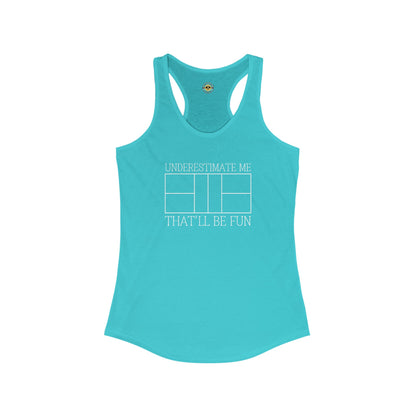 Underestimate Me Women's Racerback Tank