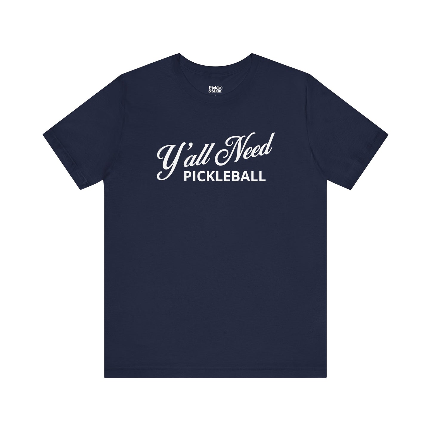 Y'All Need Pickleball Unisex Pickleball T-shirt