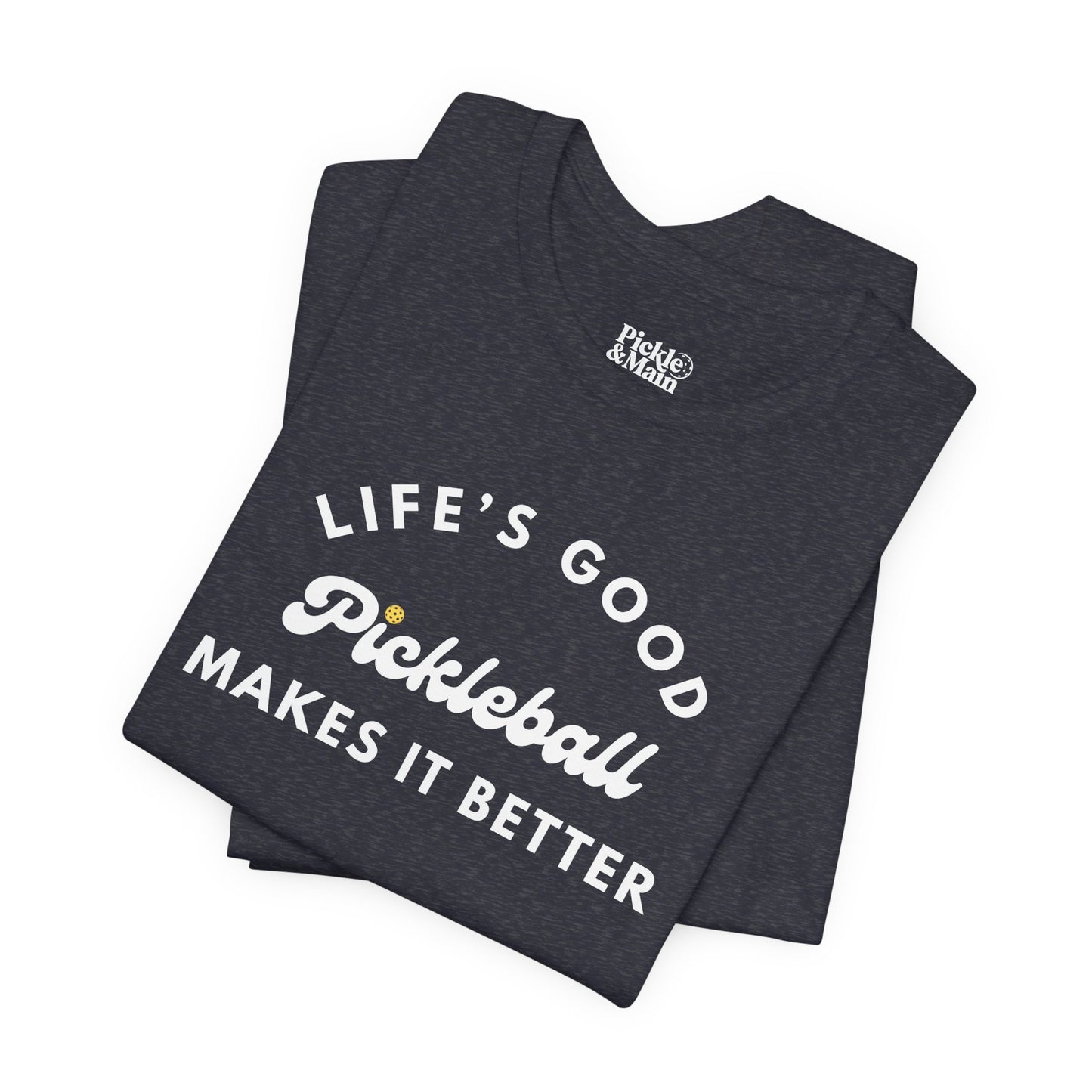 Pickleball Makes It Better Unisex T-shirt