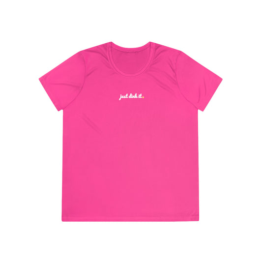 Just Dink It. Women's Performance Tee