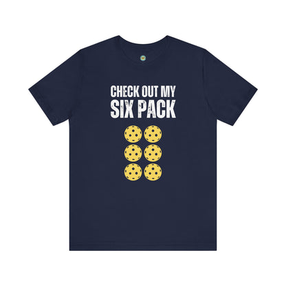 Check Out My Six Pack Pickleball Unisex Tee
